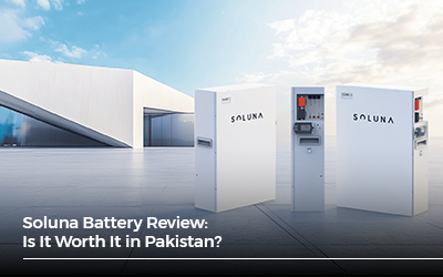 Soluna Battery Review Is It Worth It in Pakistan